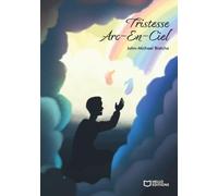 Tristesse Arc-En-Ciel