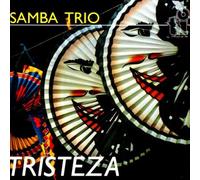 Tristeza by SAMBA TRIO