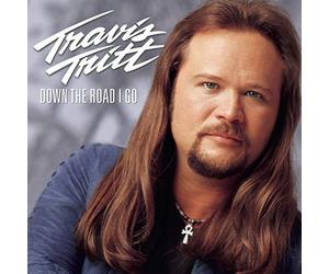 Tritt,Travis - Down The Road I Go