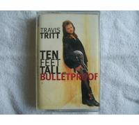 Tritt, Travis - Ten Feet Tall & Bulletproof [Casete]