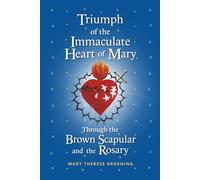 Triumph of the Immaculate Heart of Mary Through the Brown Scapular and the Rosary