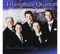 Triumphant Quartet - Love Came Calling