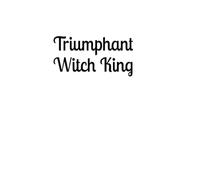 Triumphant Witch King