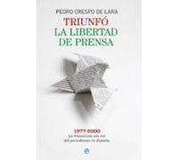 Triunfo La Libertad De Prensa: 1977-2000: La Transicion Sin Ira D El P