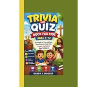 Trivia and Quiz Book for Kids Ages 5-12: Hundreds of Fun and Easy Questions to Help Kids Learn and Love God’s Word