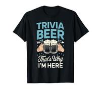 Trivia & Beer That's Why I'm Here Juego de Preguntas Trivia Night Camiseta