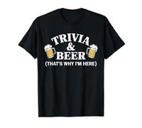 Trivia & Beer That's Why I'm Here Juego de Preguntas Trivia Night Camiseta