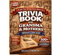 Trivia Book for Grandma & Mothers : The Ultimate Memory Lane Quiz: 500 Large Print Nostalgic Questions from the 1940s, 1950s, 1960s & 1970s | Fun ... | Perfect Mother's Day & Birthday Gift