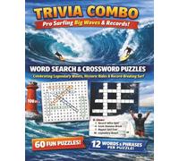 Trivia Combo: Pro Surfing Big Waves & Records: Word Search & Crossword Combo Puzzles Celebrating Legendary Waves, Historic Rides & Record Breaking Surf