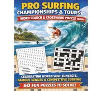 Trivia Combo: Pro Surfing Championships & Tours: Word Search & Crossword Combo Puzzles Celebrating World Surf Contests, Famous Venues & Competitive Surfing