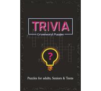 Trivia Crossword Puzzles: Easy to Read Crossword Puzzles with Fun Facts, General Knowledge, and Brain Teasers | 6x9 inches, 120 Pages | 60 Puzzles | Great Gift for Trivia Fans and Puzzle Lover
