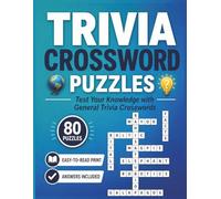 Trivia Crossword Puzzles: Test Your Knowledge with 80 General Crosswords about Movies, Music,Famous People and More | Relaxing Brain Games for Adults & Seniors