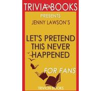 Trivia: Let's Pretend This Never Happened by Jenny Lawson