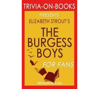 Trivia: The Burgess Boys: A Novel By Elizabeth Strout (Trivia-On-Books)