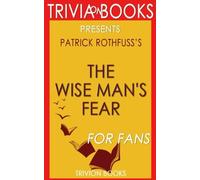 Trivia: The Wise Man's Fear: A Novel By Patrick Rothfuss (Trivia-On-Books)