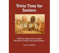 Trivia Time for Seniors: 1500 Fun Questions to Spark Memories, Smiles, and Conversation