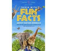 Trivia with Fun Facts about Safari Animals: Explore the African Safari on Trivia Night for Adults and Kids