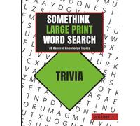 Trivia Word Search Book in Large Print: A NEW Word Search book with 70 General Knowledge Themed Puzzles for Adults & Teens