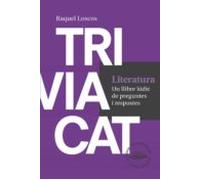 Triviacat Literatura: Un Llibre Ludic De Preguntes Y Respostes