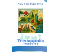Triviappolis Treasures - New York State: New York State Trivia (Triviappolis Treasures - Travel with Trivia!)