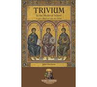 Trivium In the Medieval School: A Latin Manual Like No Other