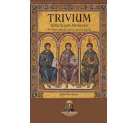 Trivium Nella Scuola Medievale: Un Manuale di Latino Senza Eguali