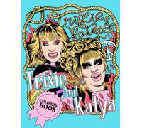 Trixie And Katya Coloring Book: Glamour Runway Royalty Coloring Book featuring Beautiful Drag Queen Portraits and Bold Vibrant Fashion Costume Art for All Fans