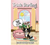 Trixie Darling: Hold My Leash: Bravery is easier with a best friend