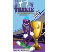 Trixie: & The Golden Trophy