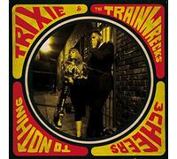 Trixie & the Trainwrecks - 3 Cheers to Nothing [Vinilo]