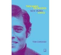 Trocando Em Miúdos: Seis Vezes Chico (ebook)