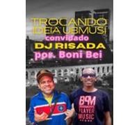 Trocando Ideia Ubmusi Com Dj Risada Por Boni Bei (ebook)