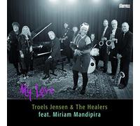 Troels Jensen & The Healers (feat. Miriam Mandipira) - My Love