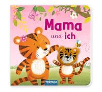 Trötsch Fingerpuppenbuch Mama und ich: Beschäftigungsbuch Kinderbuch Geschichtenbuch