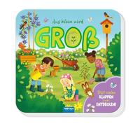 TRÖTSCH - Pappenbuch mit Klappen Mein erstes Klappenbuch Aus klein wird groß: Beschäftigungsbuch Spielbuch Vorlesebuch