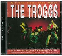 Troggs - All the hits plus more