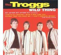 Troggs - Wild Thing