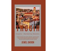 Trogir, Croatia - Marked by Masters