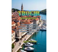 TROGIR REISEFÜHRER 2025