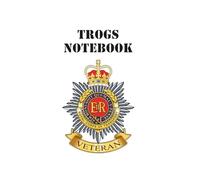 Trogs Notebook: RCT Journal, Book, Royal Corps of Transport veteran, British Army Military updated for 2026 & 2027