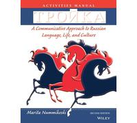 Troika, Activities Manual: A Communicative Approach to Russian Language, Life, and Culture