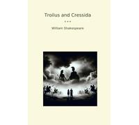 Troilus and Cressida (Classic Books)