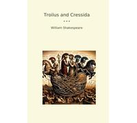 Troilus and Cressida (Classic Books)