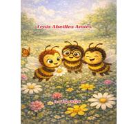 Trois amis abeilles