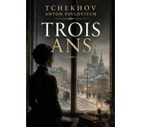Trois ans: L'amour en quête de sens dans la Russie provinciale