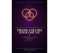 Trois coeurs pour une vie
