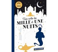 Trois contes des Mille et Une Nuits: Livre audio inclus