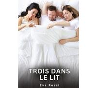 Trois dans le Lit: Nouvelles Érotiques de Sexe Tabou pour Adultes: 859