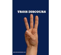 TROIS DISCOURS