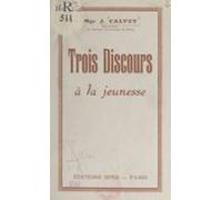 Trois Discours À La Jeunesse (ebook)